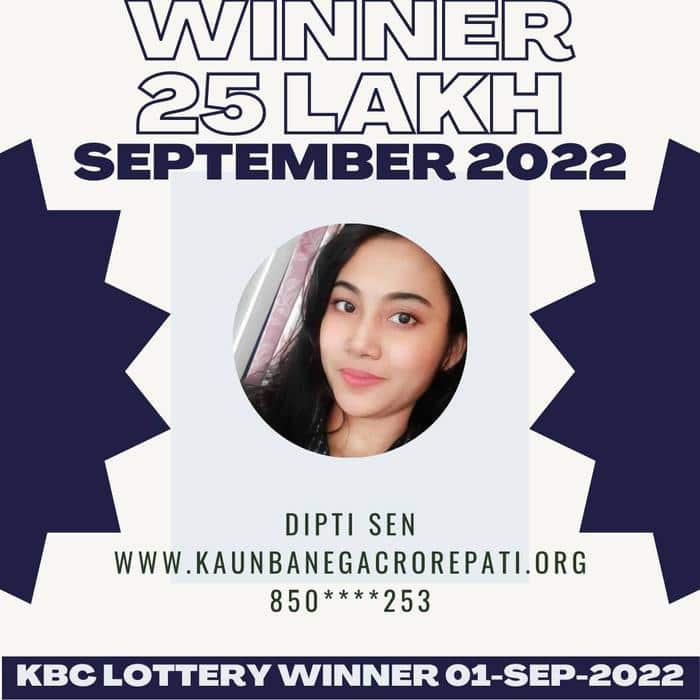 Dipti Sen won 25 lakh lottery by KBC on 01 September 2022